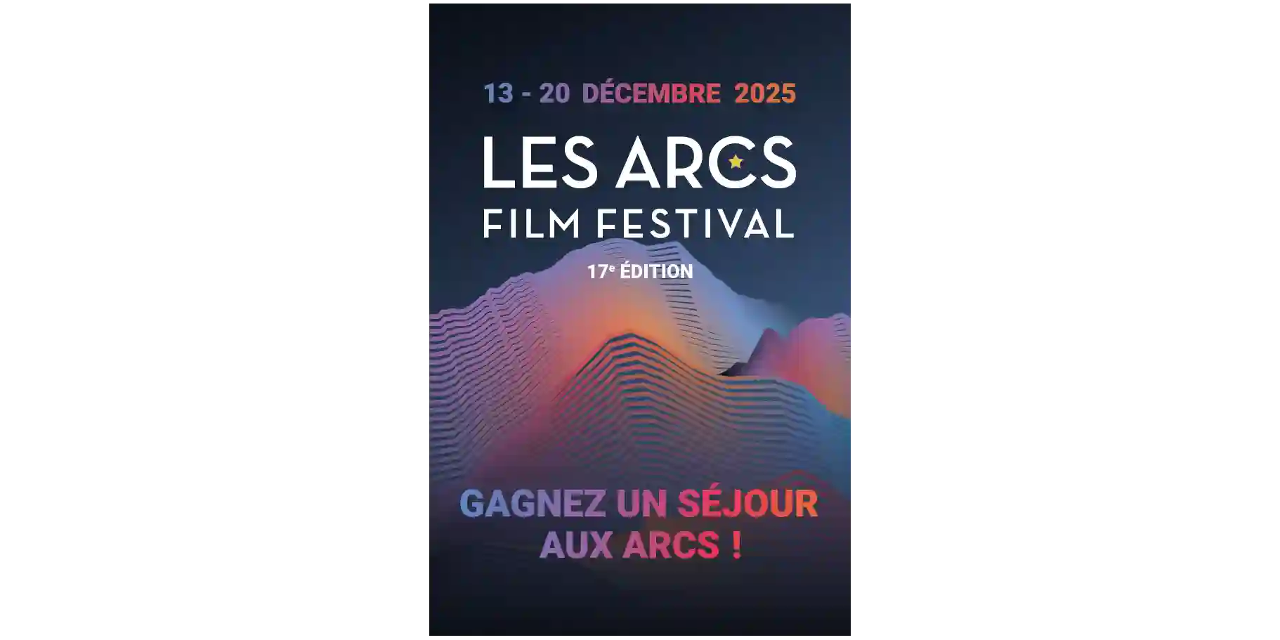 2 séjours de 3 nuits à gagner (hébergement, accréditations VIP pour le festival, cérémonie de clôture du Festival et forfaits ski) pour vous et la personne de votre choix !